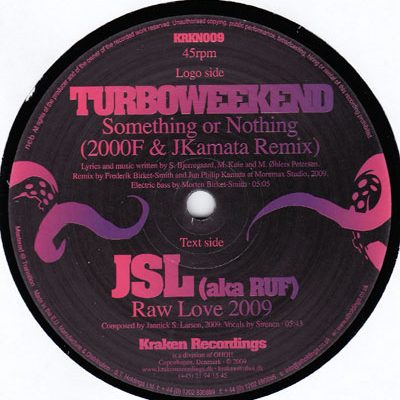 Turboweekend / JSL - Something For Nothing (2000F Remix) / Raw Love 2009