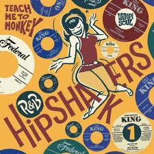 Hipshakers 1 - Teach Me To Monkey