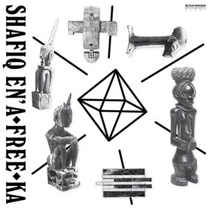 Shafiq Of Sa-Ra Creative Partners - Shafiq En´ A-Free-Ka EP