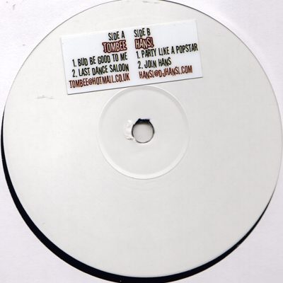 Tombe/Hansi - Bud Be Good To Me/Party Like A Popstar