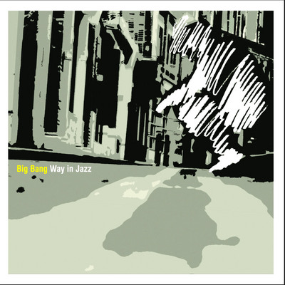 Big Bang - Way In Jazz