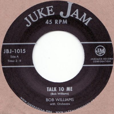 Bob Williams - Talk To Me/ My Goose Is Cooked