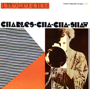 Charles Cha Cha Shaw - Into Morning (180gr.)