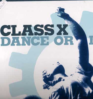 Class X - Dance Or Die
