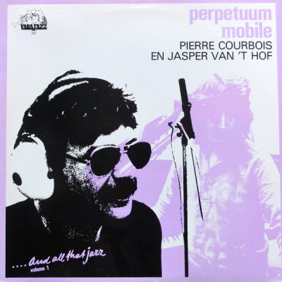 Pierre Courbois En Jasper Van 'T Hof - Perpetuum Mobile