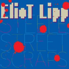 Eliot Lipp - Steele Street Scraps