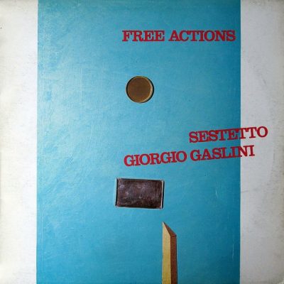 Sestetto Giorgio Gaslini - Free Actions