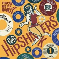 R&B Hipshakers vol.1 - Teach Me To Monkey