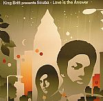 King Britt Presents Scuba - Love Is The Answer