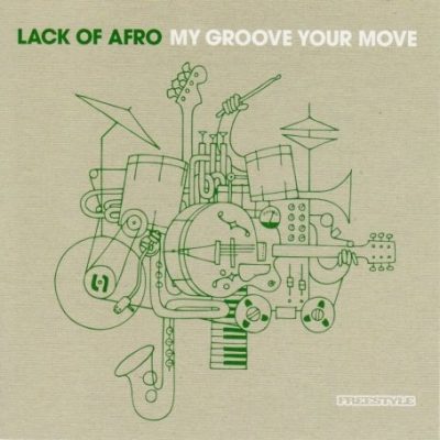 Lack Of Afro - My Groove Your Move