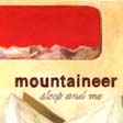 Mountaineer - Sleep And Me