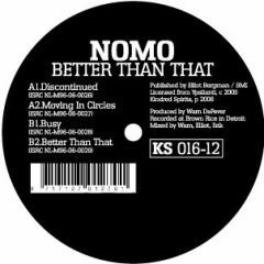 Nomo - Better Than That