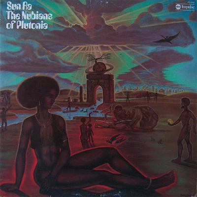 Sun Ra - The Nubians of Plutonia