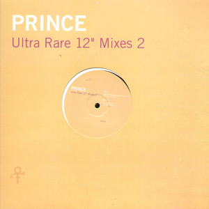 Prince - Ultra Rare 12" Mixes 2