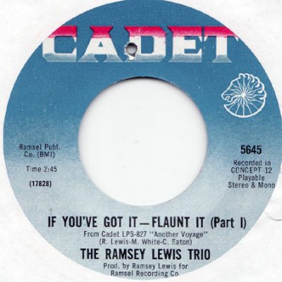 The Ramsey Lewis Trio - If You've Got It Flaunt It (Pt. 1)/ Wanderin' Rose