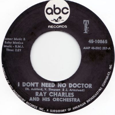 Ray Charles and his Orchestra - I Don't Need No Doctor/ Please Say You're Fooling