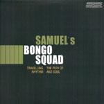Bongo Squad - Travelling The Path Of Rhythm And Soul