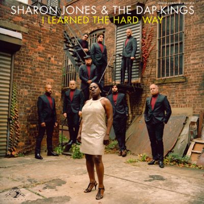Sharon Jones And The Dap Kings - I Learned The Hard Way