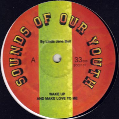 Sound Of Our Youth - Wake Up And Make Love To Me/ Knowing Me Knowing You