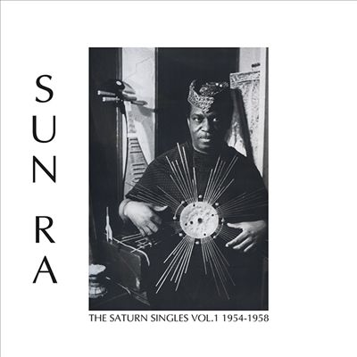 Sun Ra - The Saturn Singles Vol.1 1954-1958