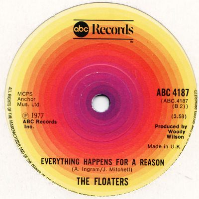 The Floaters - Everything Happens For A Reason / Float On