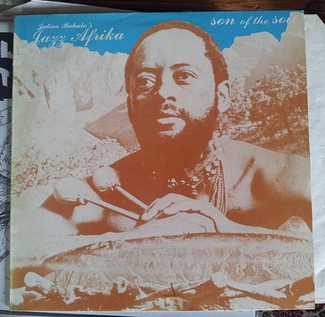 Julian Bahula's Jazz Afrika - Son Of The Soil
