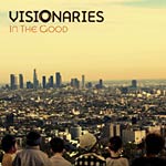 Visionaries - In The Good/ All Right