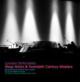 London Sinfonietta - Warp Works And Twentieth Century Masters