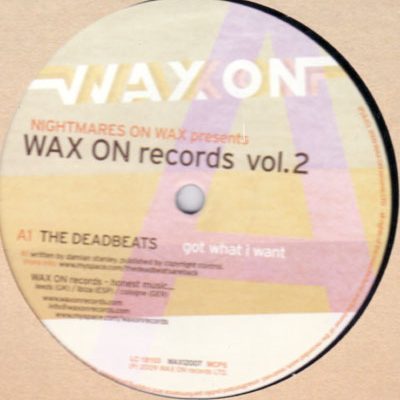 The Deadbeats / Negghead / Hungryghost - Nightmares On Wax Present WAX ON records Vol. 2