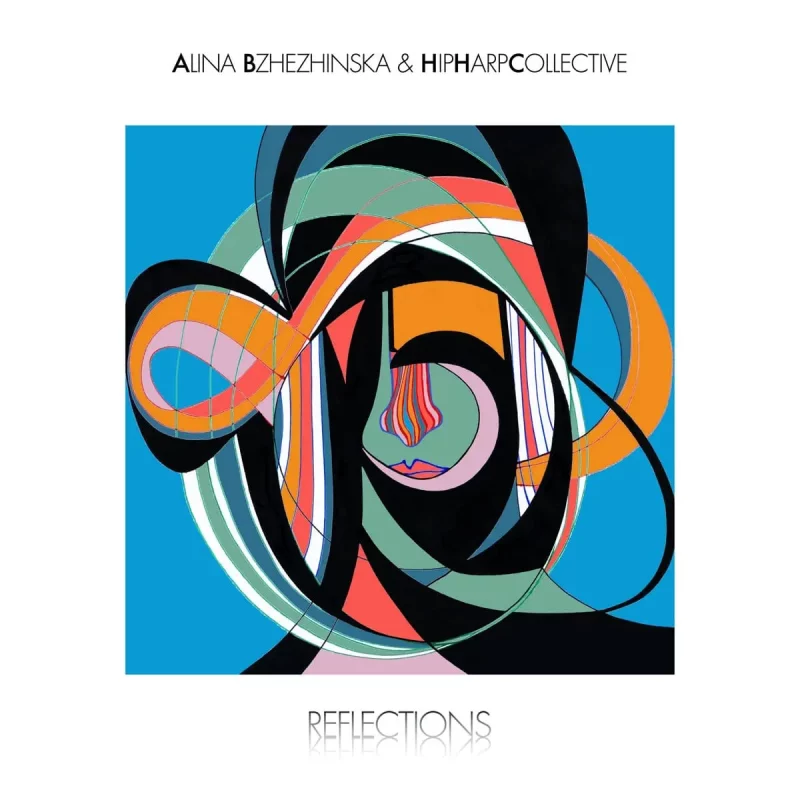 Alina Bzhezhinska And HipHarp Collective - Reflections