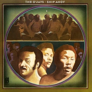 The O'Jays ‎– Ship Ahoy