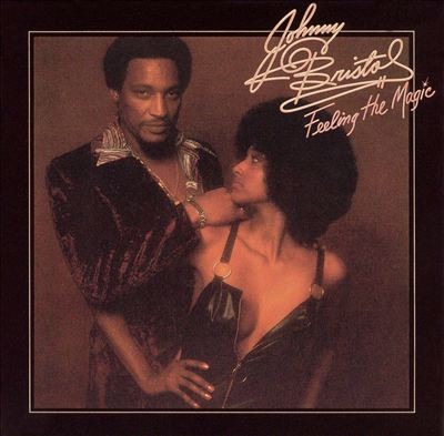 Johnny Bristol – Feeling The Magic