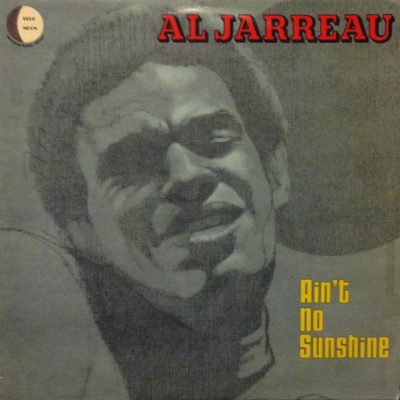 Al Jarreau ‎– Ain't No Sunshine