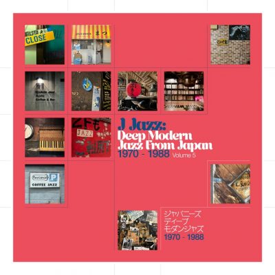 Various Artists – J Jazz: Deep Modern Jazz From Japan (Volume 5)