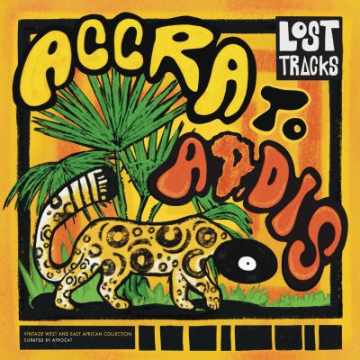 Various Artists - Lost Tracks: Accra To Addis