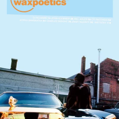 Wax Poetics - Issue 11 Winter 2005