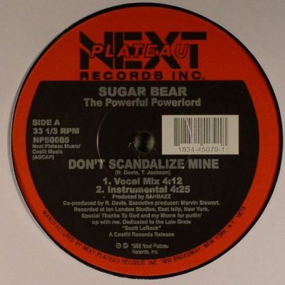 Sugar Bear - Dont Scandalize Mine/ Ready To Penetrate
